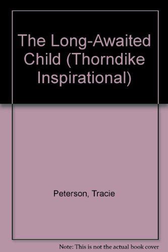 The Long Awaited Child Thorndike Large Print Inspirational Series