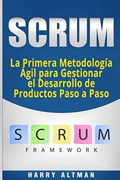 Libro Scrum La Primera Metodologia Agil Para Gestionar El Desarrollo