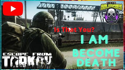 Today In Tarkov How Are We Alive I Am Become Death Escape From Tarkov Gameplay Youtube