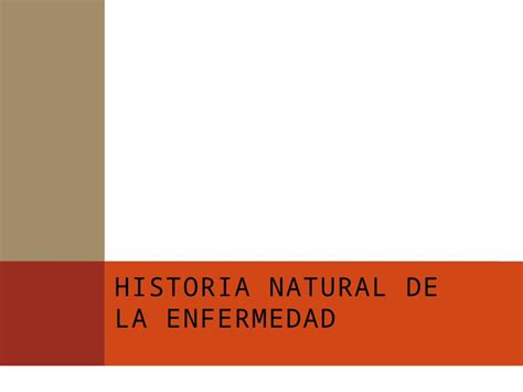 Pptx Historia Natural De La Enfermedad Dokumen Tips