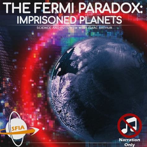 Stream Episode The Fermi Paradox Imprisoned Planets Narration Only