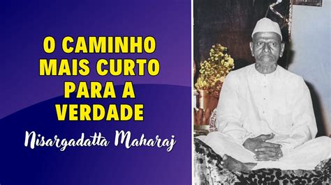 Nisargadatta Maharaj Eu Sou Aquilo Autoconhecimento Seja Fiel A