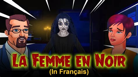 La Femme En Noir Histoire D Horreur En Fran Ais Histoires De