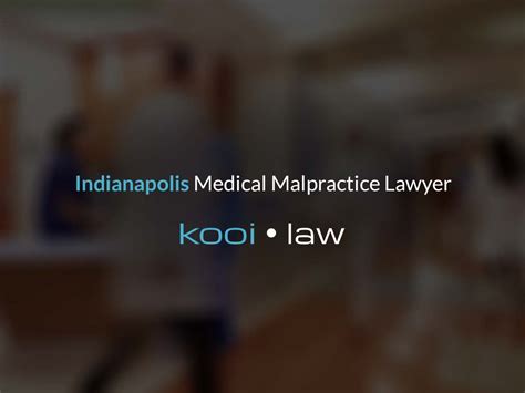 Indianapolis Medical Malpractice Lawyer Kooi Law