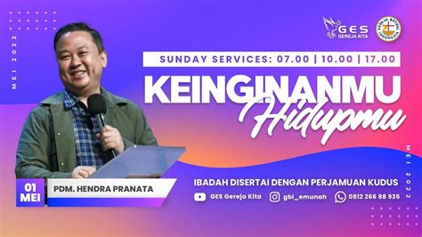 Ibadah Raya 1 08 Mei 2022 Pdm Hendra Pranata “keinginan Yang Dibenci