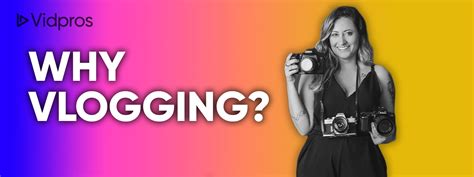 The Untold Benefits Of Becoming A Vlogger Today Vidpros