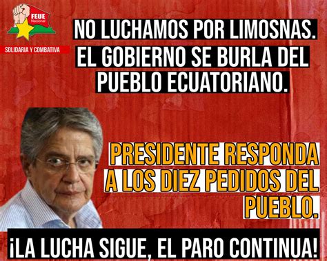 Feue Nacional On Twitter El Pueblo No Lucha Por Limosnas Lasso Se