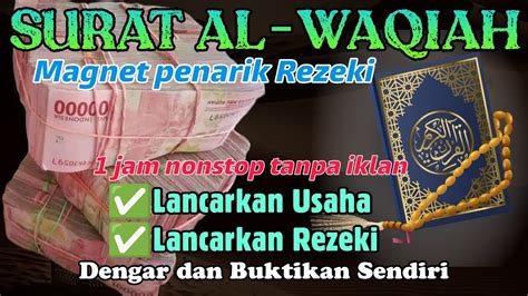 Usaha Ramai Dan Lancar Surat Al Waqi Ah Pembuka Pintu Rezeki Pelancar