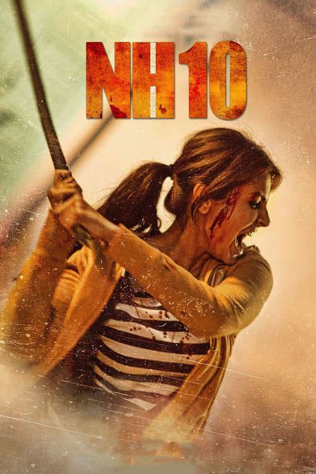 ‎NH10 (2015) directed by Navdeep Singh • Reviews, film + cast • Letterboxd