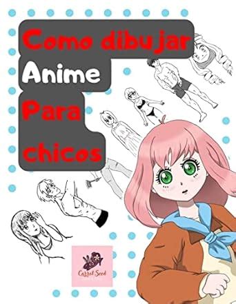 C Mo Dibujar Anime Para Ni Os C Mo Dibujar Manga Y Anime Para Ni Os Y