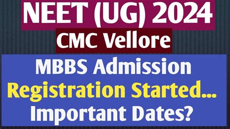 Neet Mbbs Admissions Cmc Vellore Registration And Important Dates