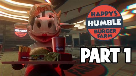 Happys Humble Burger Farm Full Walkthrough Part 1 Youtube