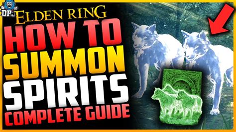 Elden Ring How To Summon SPIRITS Complete Guide On Spirit Ashes