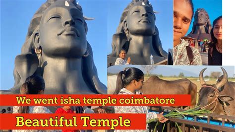 Isha Temple Coimbatore Beautiful Temple India Youtube