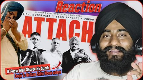 Reaction Attach Music Video Sidhu Moose Wala Steel Banglez Ft Fredo