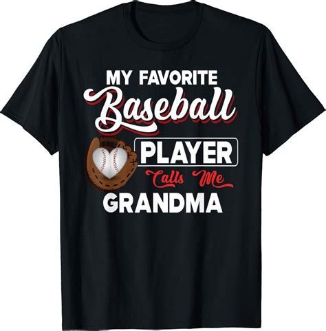 My Favorite Baseball Player Calls Me Grandma Sports Lovers