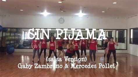 Sin Pijama Salsa Version Gaby Zambrano And Mercedes Pollet Youtube