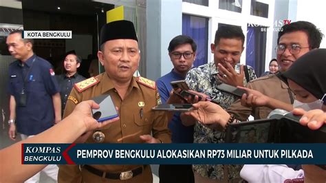 Pemprov Bengkulu Alokasikan Rp73 Miliar Untuk Pilkada Video Dailymotion