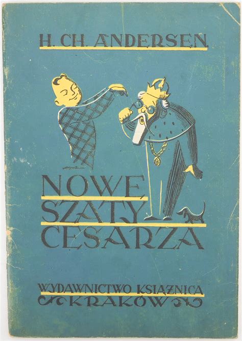 Andersen Hans Christian Nowe Szaty Cesarza Krak W Ca Aukcja