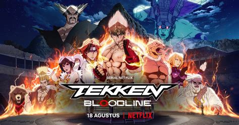 Netflix Indonesia On Twitter Alasan Tekken Bloodline Wajib