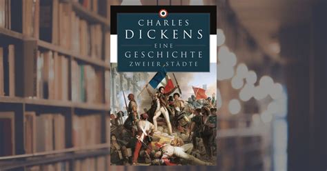 Charles Dickens Eine Geschichte zweier Städte Anaconda Verlag Hardcover