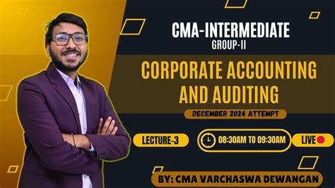 Corporate Accounting Auditing Lecture Cma Inter G Ii Dec