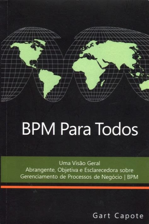 Eis uma maneira simples e prática de explanar sobre o tema BPM