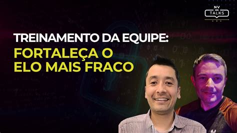 Treinamento da Equipe Fortaleça o Elo Mais Fraco YouTube