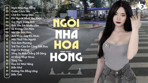 Ngôi Nhà Hoa Hồng Quên Cách Yêu Nhạc 8x 9x Đời Đầu Nhạc Remix 8x