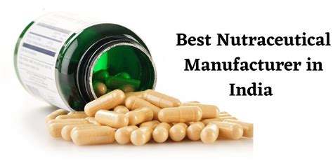 Best Nutraceutical Manufacturers In India