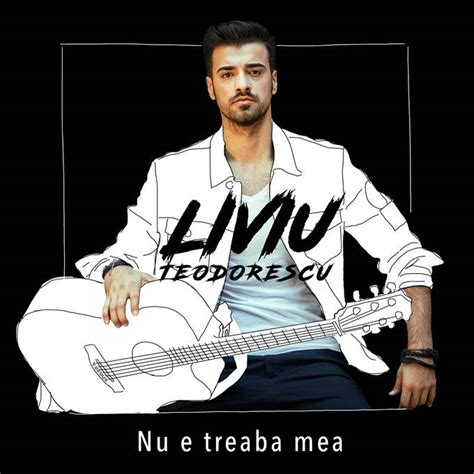 Liviu Teodorescu Lanseaza Nu E Treaba Mea” Prima Piesa Din Proiectul