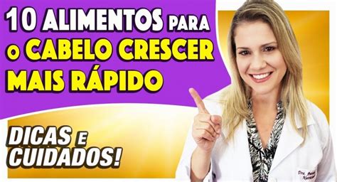 10 Alimentos para o Cabelo Crescer Mais Rápido Priscila Pocchari