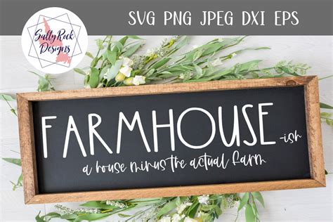 Farmhouse Ish Svg Cricut Silhouette Farmhouse Svg Country Etsy