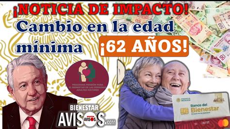 ≫ Pensión Bienestar ¡noticia De Impacto😮🚨 Cambio En La Edad Mínima