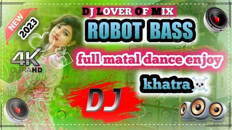 Non Stop Dj Song Mix 2023 Fully Matal Dance Dhamaka Mix New Year Spl Dj