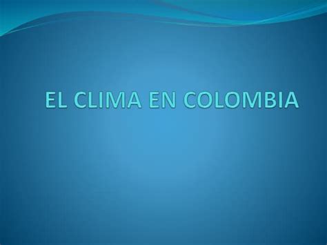 Clima De Colombia