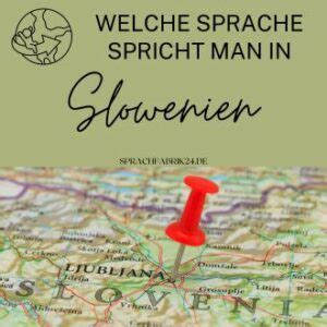 Welche Sprache spricht man in Slowenien Länder Sprache