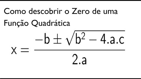 Como Determinar O Zero De Uma Função Quadrática Youtube