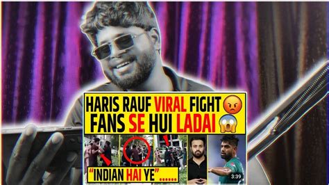 Haris Rauf Viral Fight Fans Se Hui Ladai YouTube