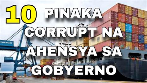 10 Pinaka Corrupt Na Ahensya Sa Gobyerno Ng Pilipinas Most Corrupt