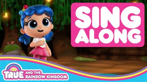 All The Sing Alongs From True And The Rainbow Kingdom Season 1 Youtube