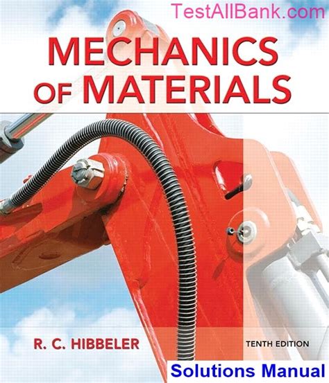 Mechanics of Materials 10th Edition Hibbeler Solutions Manual - Test ...