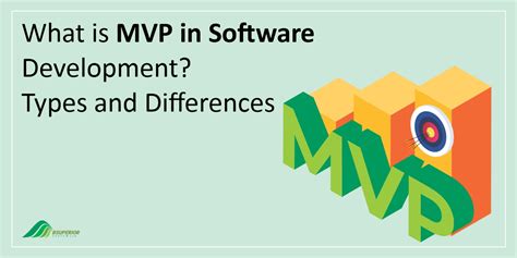 What Is Mvp In Software Development Types And Differences Bsuperior