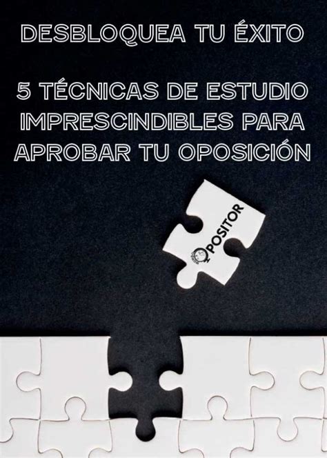 Las T Cnicas De Estudio Imprescindibles Para Llegar A Tu Plaza