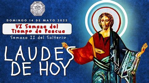 Laudes Del Dia De Hoy Domingo De Mayo Liturgia De Las Horas