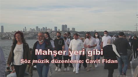 Cavit Fidan Mahşer Yeri Gibi Youtube Music