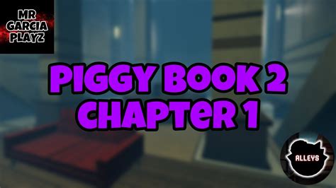 Piggy Book 2 Chapter 1 Alleys GAMEPLAY YouTube