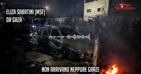 Attacco Allospedale Di Gaza Linfermiera Di Msf Quel Compound Era