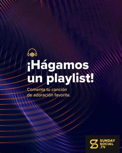 H Gamos Un Playlist Comenta Tu Canci N De Adoraci N Favorita Sunday