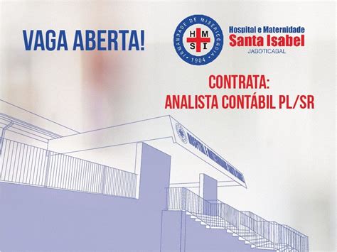 O Hospital e Maternidade Santa Isabel contrata Analista Contábil Pl SR